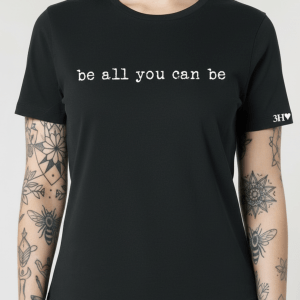 Be all you can be T-shirt